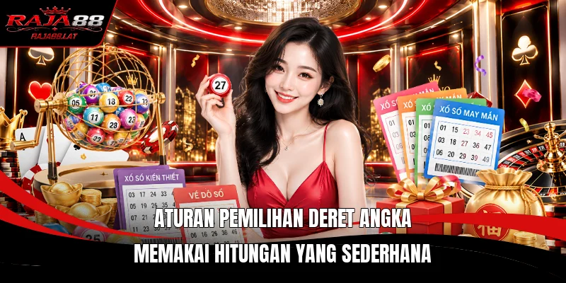 Aturan pemilihan deret angka memakai hitungan yang sederhana