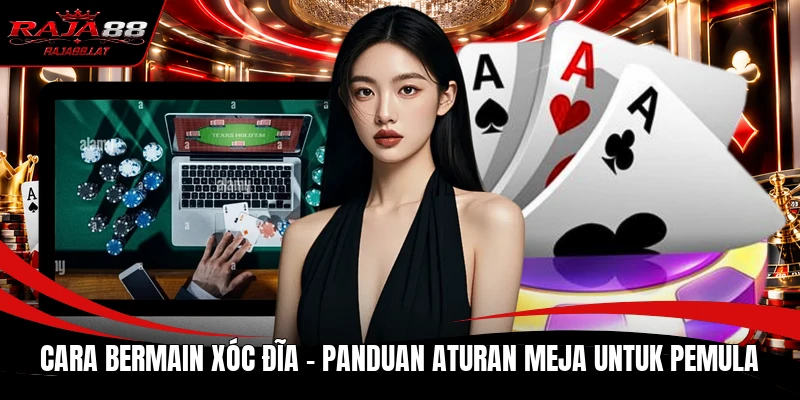 Cara Bermain Xóc Đĩa