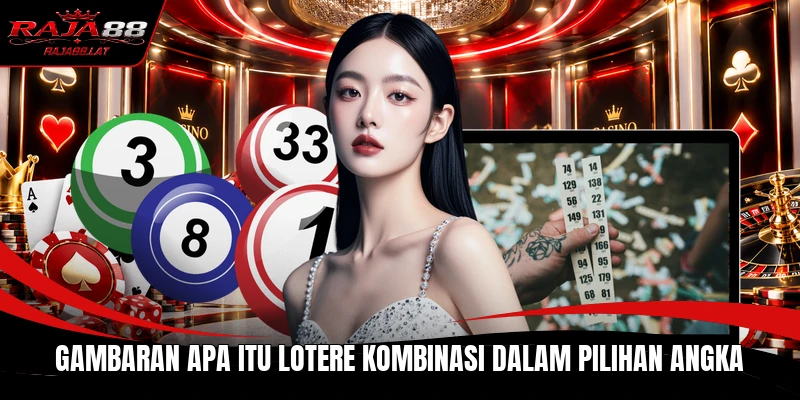 Gambaran apa itu lotere kombinasi dalam pilihan angka