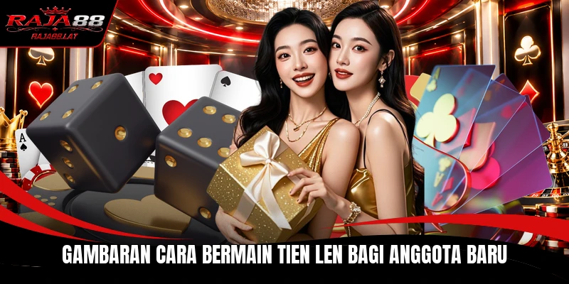 Gambaran Cara Bermain Tien Len bagi anggota baru