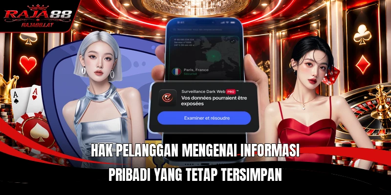 Hak pelanggan mengenai informasi pribadi yang tetap tersimpan