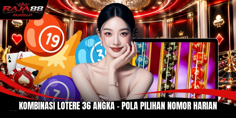 Kombinasi Lotere 36 Angka