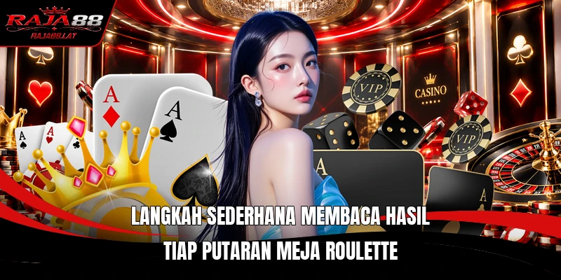 Langkah sederhana membaca hasil tiap putaran meja roulette