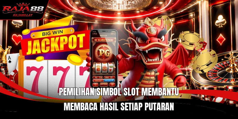 Pemilihan simbol slot membantu membaca hasil setiap putaran