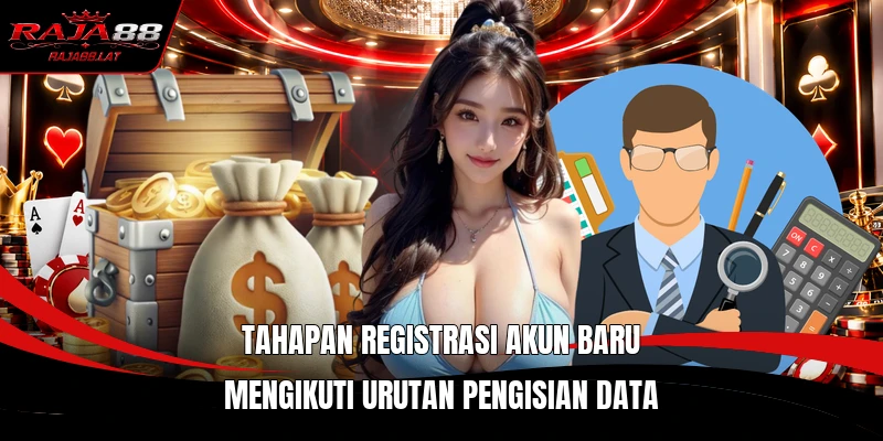Tahapan registrasi akun baru mengikuti urutan pengisian data
