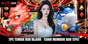 Tips Tembak Ikan RAJA88